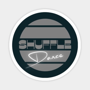 Shuffle dance design in black white and grey for shufflers Magnet